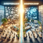 Entrepreneurship vs. intrapreneurship