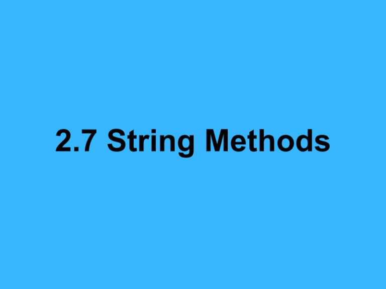 2.7 String Methods