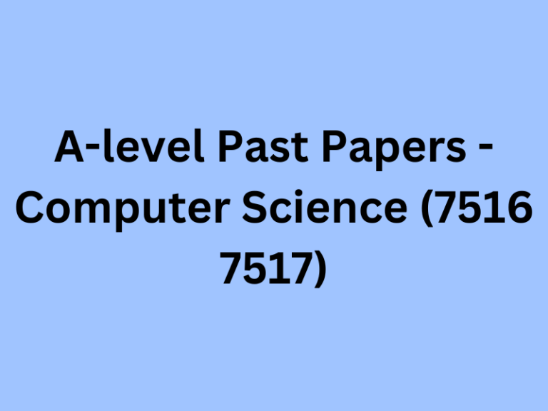 A-level Past Papers - Computer Science (7516 7517)