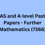 AS and A-level Past Papers - Further Mathematics (7366)