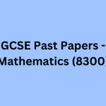 GCSE Past Papers - Mathematics (8300)