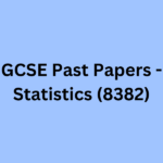 GCSE Past Papers - Statistics (8382)