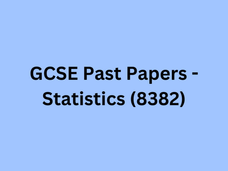 GCSE Past Papers - Statistics (8382)