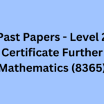 Past Papers - Level 2 Certificate Further Mathematics (8365)