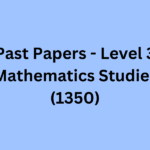 Past Papers - Level 3 Mathematics Studies (1350)
