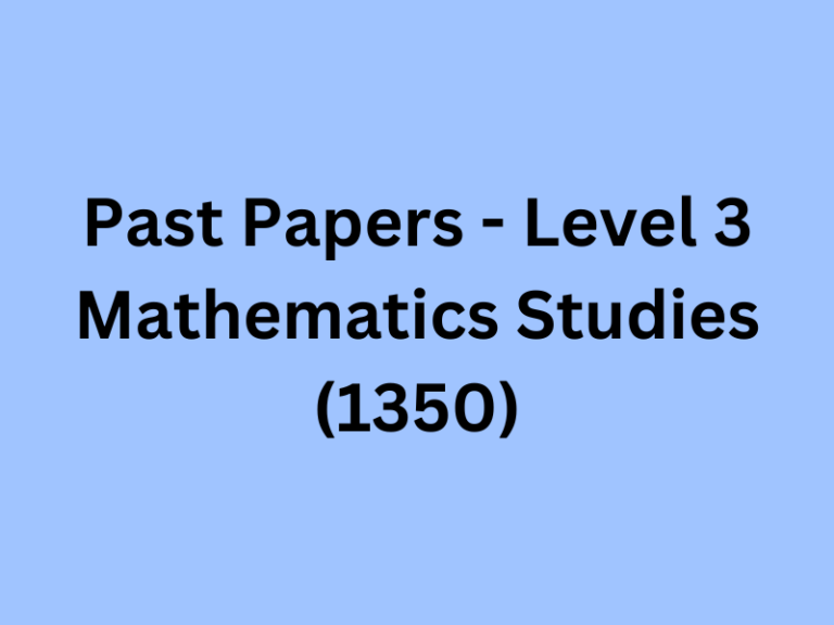 Past Papers - Level 3 Mathematics Studies (1350)