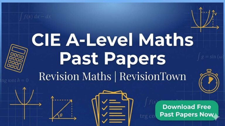CIE A-Level Maths past papers revision image featuring Pure Mathematics 1 exam sheets, graphs, calculator, and RevisionTown branding for A-Level 9709 exam prep.