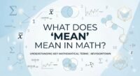 Conceptual image showing mathematical symbols like mean, average, and equations — illustrating the idea “What Does ‘Mean’ Mean in Math?” for RevisionTown educational blog.