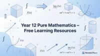 Year 12 Pure Mathematics free learning resources, revision materials, and study guides by RevisionTown