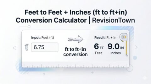 Professional feature image showing a feet to feet-and-inches (ft to ft+in) conversion calculator with modern design and measurement tools for RevisionTown blog.