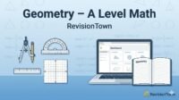 Geometry revision guide for A Level Maths by RevisionTown, featuring compass, protractor, ruler and coordinate grid.