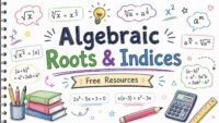 Algebraic roots and indices explained with formulas and equations – free math revision resources by RevisionTown
