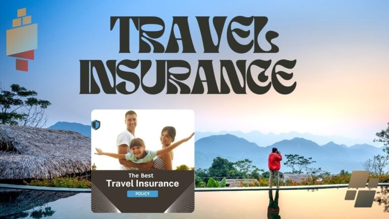 Best Travel Insurance: Your Ultimate Guide to Secure, Affordable, and Comprehensive Coverage