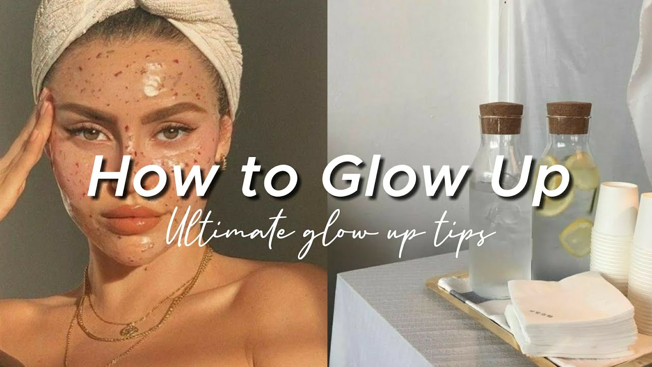 How to Have a Glow Up: Your Comprehensive Guide to Transforming Your Life in the UAE