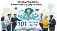 101 Prompt Guide for IB Extended Essay (EE) Educators