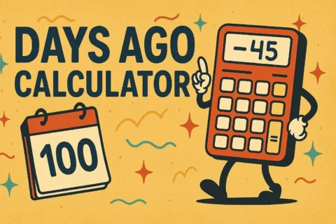 Days Ago Calculator