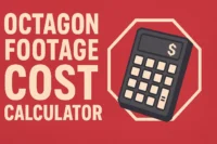 Octagon Footage Cost Calculator
