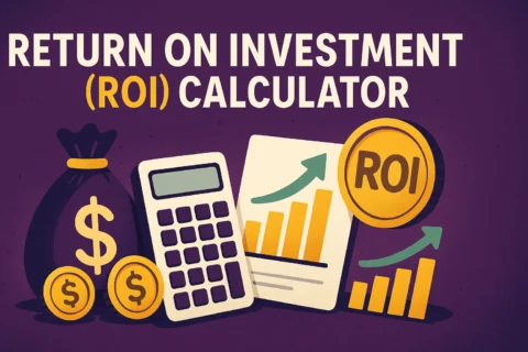 Return on Investment (ROI) Calculator